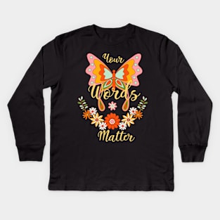 Your Words Matter speech language pathologist, slp, speech therapist, slpa Kids Long Sleeve T-Shirt